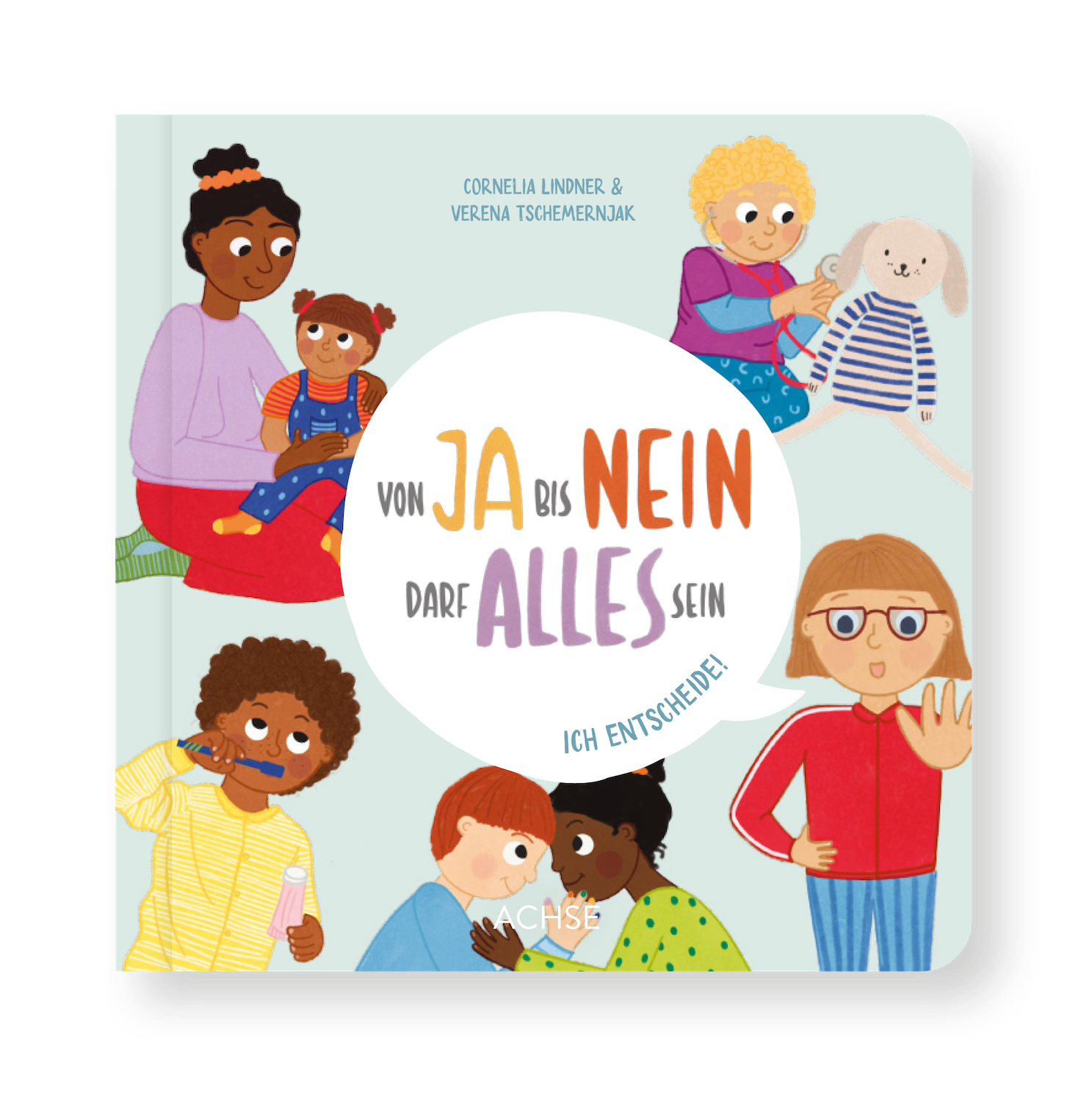 Von Ja bis Nein darf alles sein. Ich entscheide! Von Ja bis Nein darf alles sein. Ich entscheide!