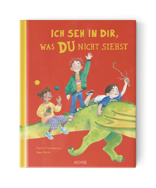 Cover Kinderbuch ich seh in dir was du nicht siehst ©achse