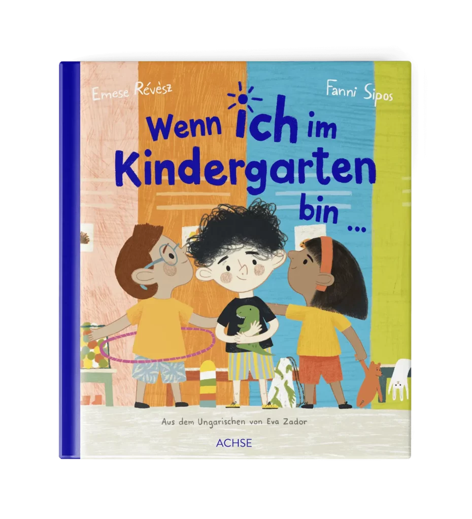 cover kinderbuch wenn ich im kindergarten bin ©achse