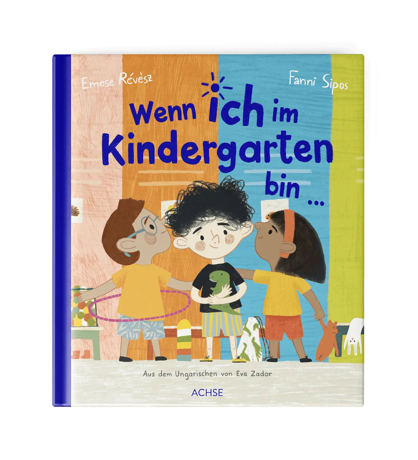 Wenn ich im Kindergarten bin ... Wenn ich im Kindergarten bin …