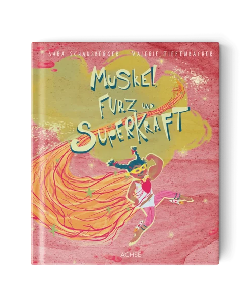 Cover Kinderbuch Muskel, Furz und Superkraft